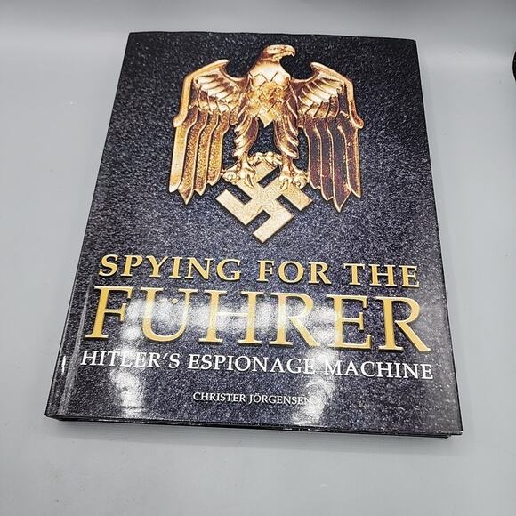 Spying for the Fuhrer Hitlers Espionage Machine by Christer Jorgensen - WWII HC - Picture 13 of 13